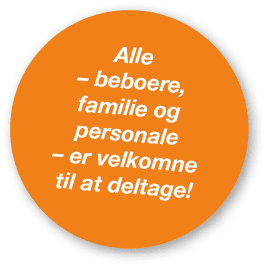 Alle – beboere, familie og personale – er velkomne til at deltage! 