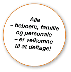Alle – beboere, familie og personale – er velkomne til at deltage! 